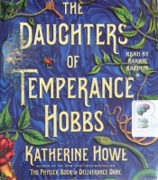The Daughter of Temperance Hobbs written by Katherine Howe performed by Barrie Kreinik on CD (Unabridged)